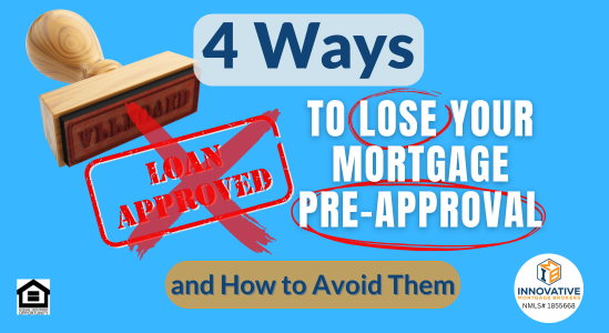 4 Ways to Lose Your Mortgage Preapproval