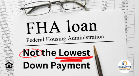 Think FHA is the Lowest Down Payment? Think Again!